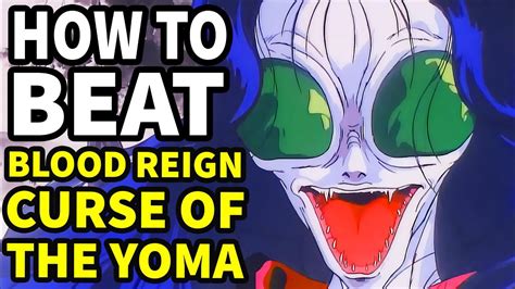 How To Beat The The Cursed Yoma Hell Demons In Blood Reign Curse Of