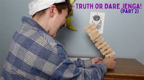 Truth Or Dare Jenga Part 2 YouTube