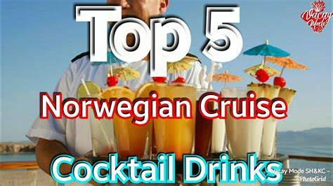 Norwegian Cruise Line Top Recommended Cocktail Drinks Youtube