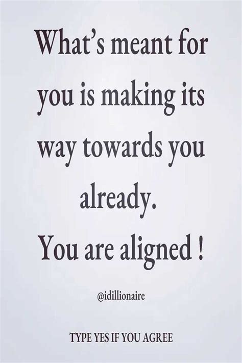 Whats Meant For You Is Making Its Way Towards You Already You Are