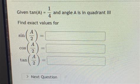 Solved Given Tan A And Angle A Is In Quadrant Iii Find Chegg