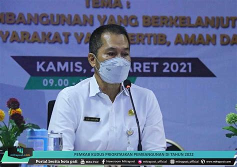 Pemkab Kudus Prioritaskan Pembangunan Di Tahun 2022