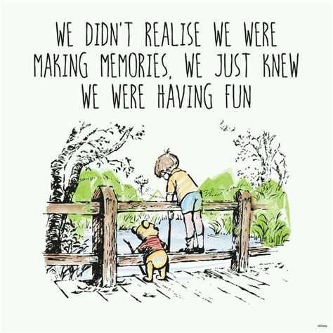 We Didn T Realize We Were Making Memories Pooh Quotes Friendship