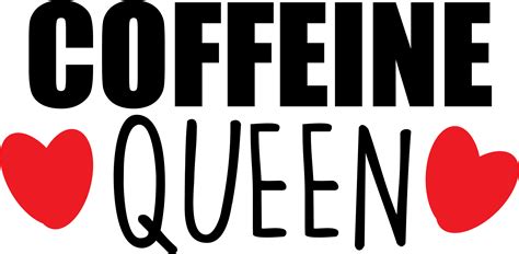 Caffeine Queen Svg Coffee Svg Coffee Quotes Svg Funny Cof Inspire Uplift