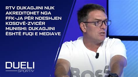 Rtv Dukagjini Nuk Akreditohet Nga Ffk Ja P R Ndeshjen Kosov Zvic R