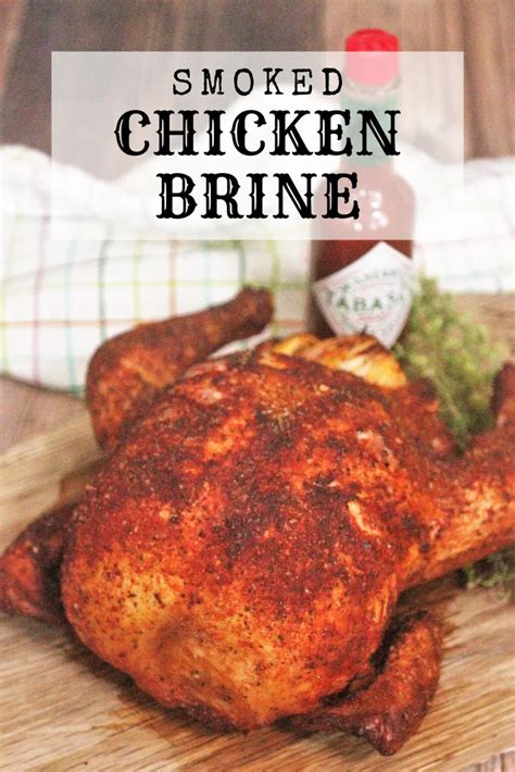 This smoked chicken is prepped in a Smoked Chicken Brine. The brine is a homemade zesty Tabasco ...