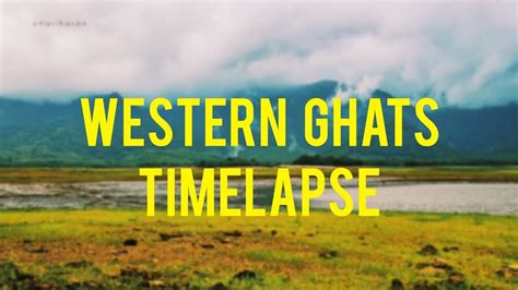 Scenic Beauty Of Western Ghats Timelapse Palakkad Youtube