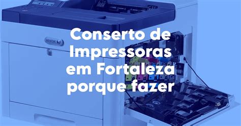 Conserto de Impressoras em Fortaleza porque fazer LW Informática