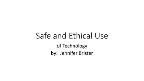 Safe And Ethical Use Ppt