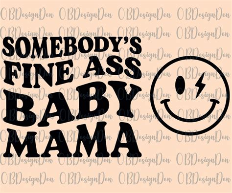 Somebody S Fine Ass Mama Png Svg Original Front And Back Baby Mama Svg Mother S Day Svg Fine