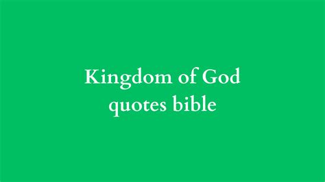 Kingdom of God quotes bible - SON OF LORD