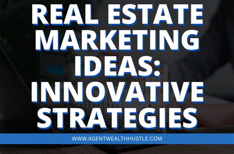 Real Estate Marketing Ideas Innovative Strategies