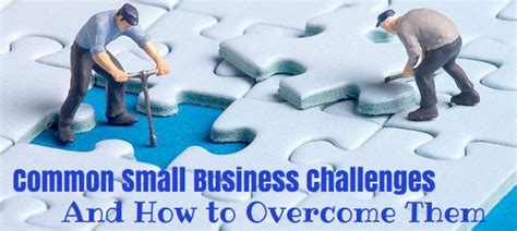 The Two Biggest Challenges Faced By Small Business Owners – And How To ...