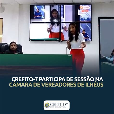 Crefito Participar De Sess O Na C Mara De Vereadores De Ilh Us