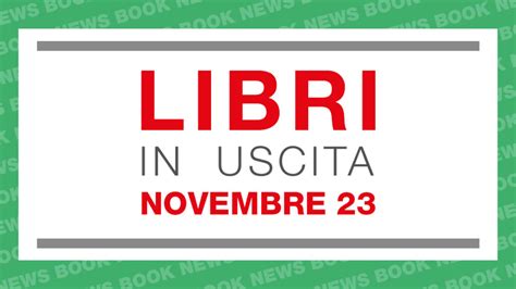 Libri In Uscita A Novembre 2023 Lettura It