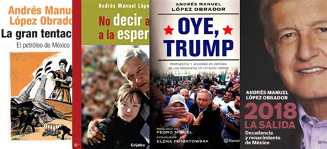 4 Libros Básicos De Andrés Manuel López Obrador Aristegui Noticias