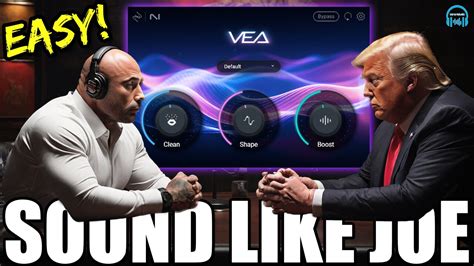 Sound Exactly Like Joe Rogan In Simple Steps With Izotope Vea