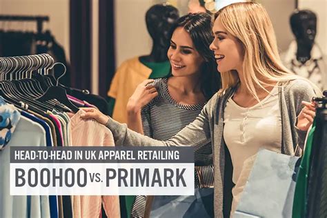 Boohoo Vs Primark—head To Head In Uk Apparel Retailing Coresight