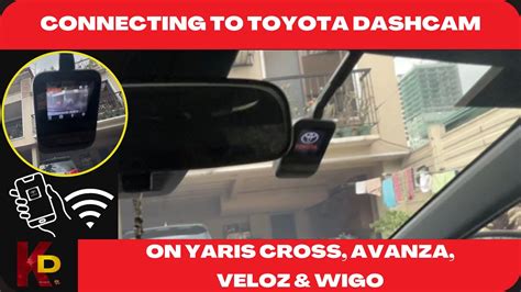 How To Access Toyota Dashcam On Yaris Cross Avanza Veloz Wigo