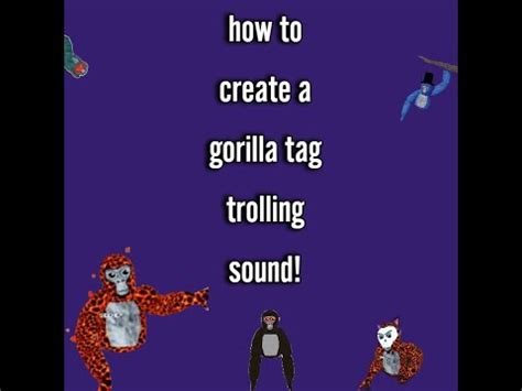 How To Make A Gorilla Tag Trolling Sound YouTube