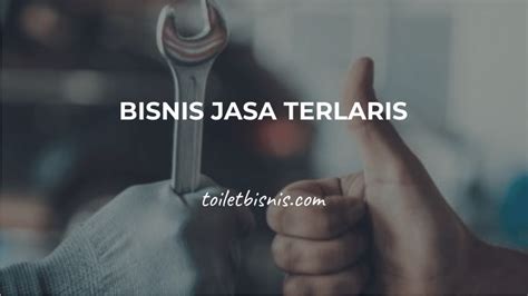 30 Contoh Bisnis Jasa Terlaris Di Tahun 2021