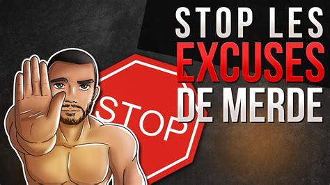 Stoppez Vos Excuses De Merde Youtube