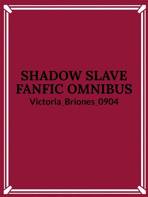 Shadow Slave Fanfic Omnibus Victoriabriones0904 Webnovel