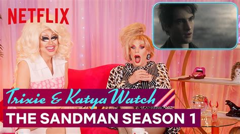 Drag Queens Trixie Mattel Katya React To The Sandman I Like To