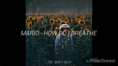 Mario How Do I Breathe Subtitulada Youtube