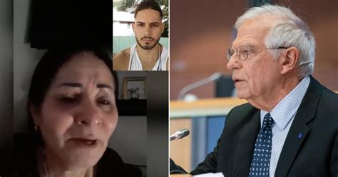 Ong Pide A Borrell Que Escuche A Madres Cubanas De J Venes Presos Por J