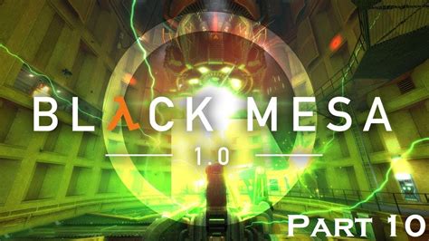 Black Mesa Walkthrough Gameplay Part 10 Questionable Ethics Youtube