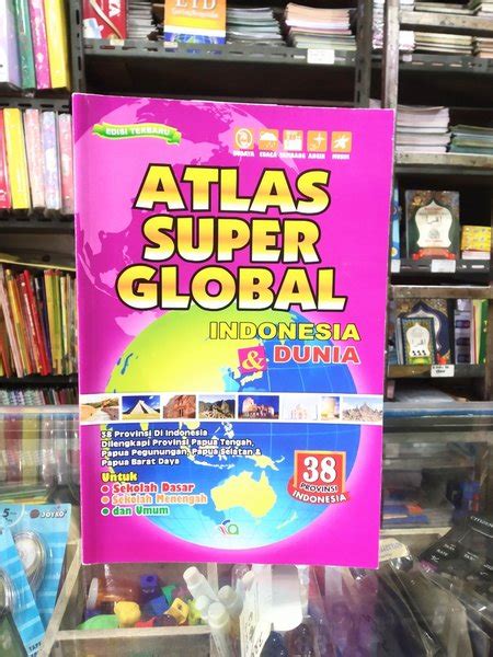 Jual Atlas Super Global Indonesia Dunia 38 Provinsi Terbaru B5 Di