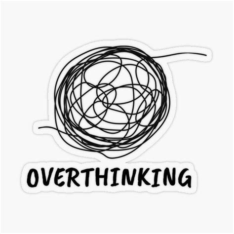 Overthinking Sticker For Sale By AimarsKloset Overthinking