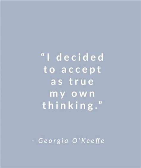 Georgia O Keeffe Quotes To Live By