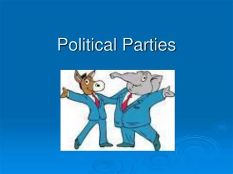 Ppt Political Parties Powerpoint Presentation Free Download Id 1717729