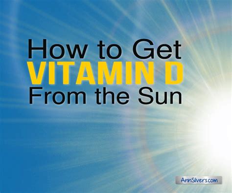 Tips For How To Get Vitamin D From The Sun Ann Silvers Ma