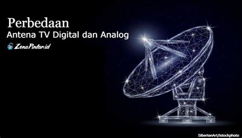 Perbedaan Antena Tv Digital Dan Analog Zonapintar