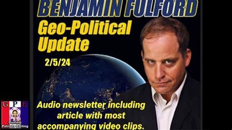 WTPN SITUATION UPDATE BENJAMIN FULFORD GEOPOLITICAL UPDATE 2 5 24