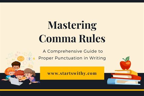 Mastering Comma Rules: A Comprehensive Guide to Proper Punctuation in ...