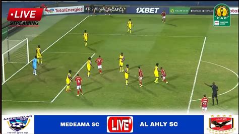 Live Medeama Vs Al Ahly Sc Cairo Caf Champions League Full