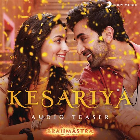 Kesariya Audio Teaser From Brahmastra Single By Pritam Spotify