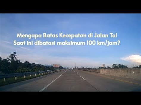 Inilah Jawaban Kenapa Kecepatan Di Tol Maksimum Km Jam Diatas