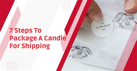 7 Steps To Package A Candle For Shipping Safely And Securely