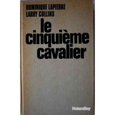 Le cinquième cavalier Dominique Lapierre Larry Collins Autres