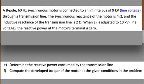 Solved A Pole Hz Synchronous Motor Is Connected To An Infinite