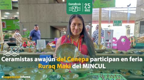 Ceramistas Awaj N Del Cenepa Participan En Feria Ruraq Maki Del Mincul