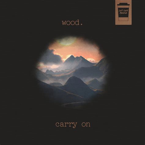 Carry On Single By Wood Spotify