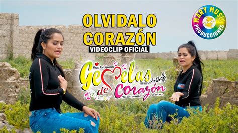 Gemelas De Coraz N Olvidalo Coraz N Videoclip Oficial Mary Music