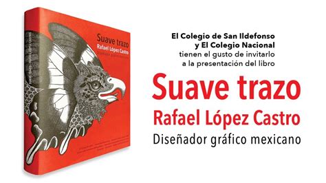 Presentación de Suave trazo de Rafael López Castro Colegio de San