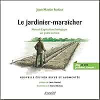 Le Jardinier Mara Cher Manuel D Agriculture Biologique Sur Petite